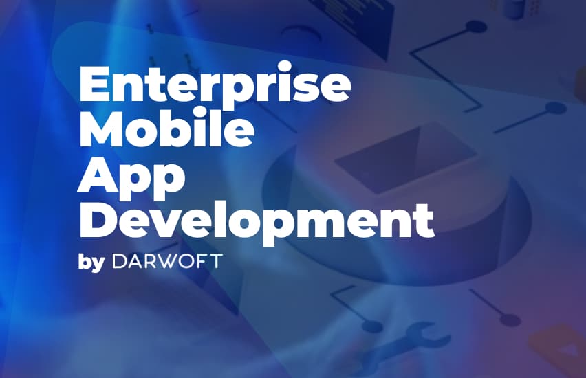 darwoft-enterprise-mobile-app-development-from-darwoft